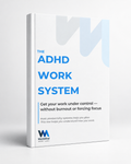 The ADHD Work System